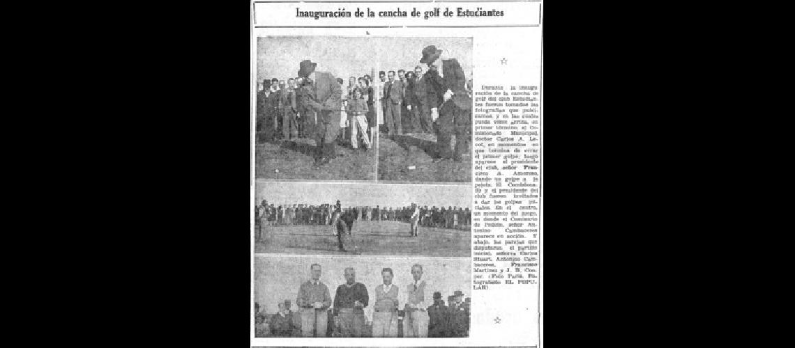 Momento histÃ³rico reflejado en el diario EL POPULAR El 1 de mayo de 1941 se inaugurÃ³ la cancha de golf de Estudiantes en La Isla 