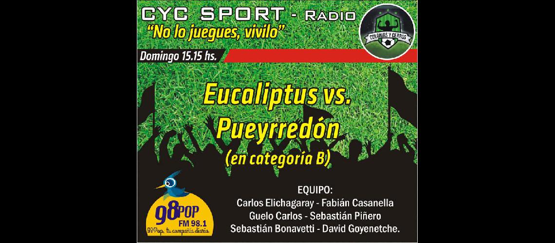 Juegan Eucaliptus vs Pueyrredoacuten y lo viviacutes por 98 POP