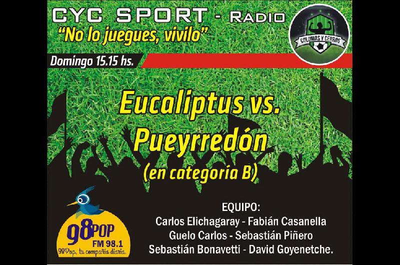 Juegan Eucaliptus vs Pueyrredoacuten y lo viviacutes por 98 POP