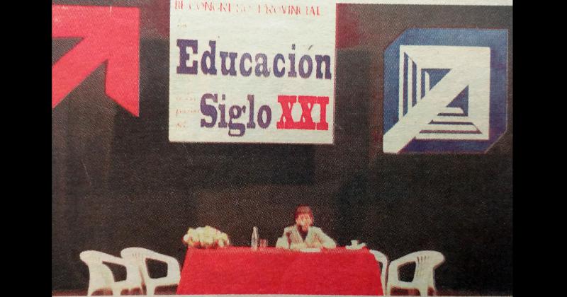 Durante tres días en Olavarría se realizaba el III Congreso Provincial de Educación La educación a las puertas del siglo XXI