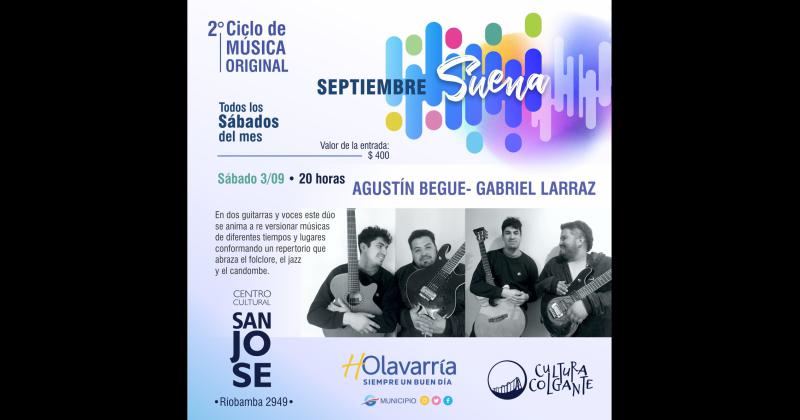 Septiembre suena arranca con Agustiacuten Begue y Gabriel Larraz