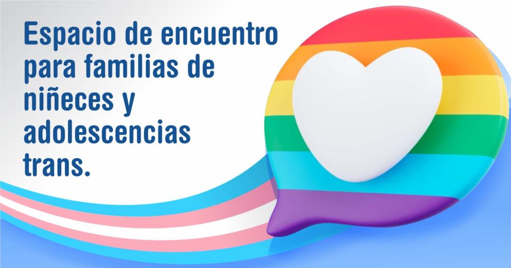 Familias Diversas un espacio de acompantildeamiento para familias de nintildeeces y adolescencias trans